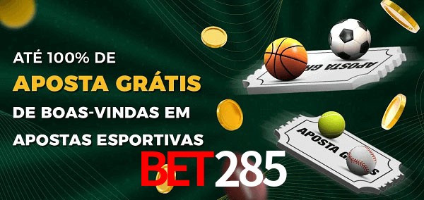 bet285 Ate 100% de Aposta Gratis