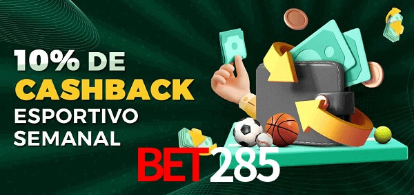 10% de bônus de cashback na bet285